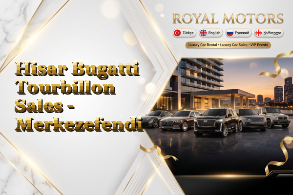 Hisar Bugatti Tourbillon Sales - Merkezefendi
