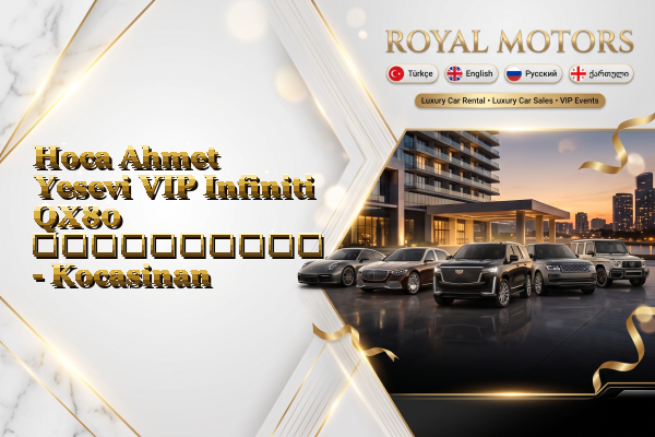 Hoca Ahmet Yesevi VIP Infiniti QX80 გაქირავება - Kocasinan