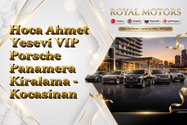 Hoca Ahmet Yesevi VIP Porsche Panamera Kiralama - Kocasinan