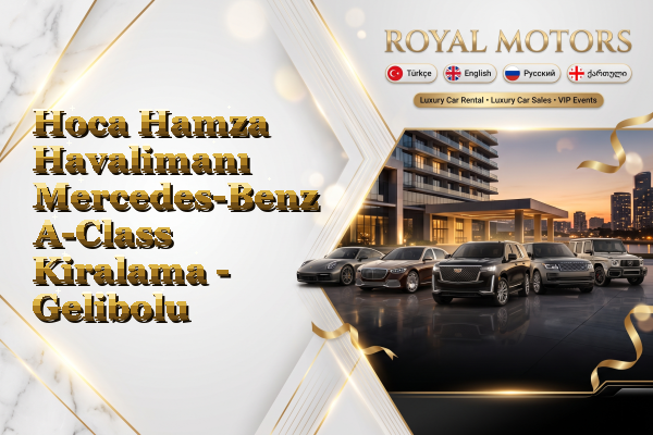 Hoca Hamza Havalimanı Mercedes-Benz A-Class Kiralama - Gelibolu