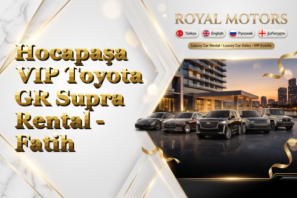 Hocapaşa VIP Toyota GR Supra Rental - Fatih