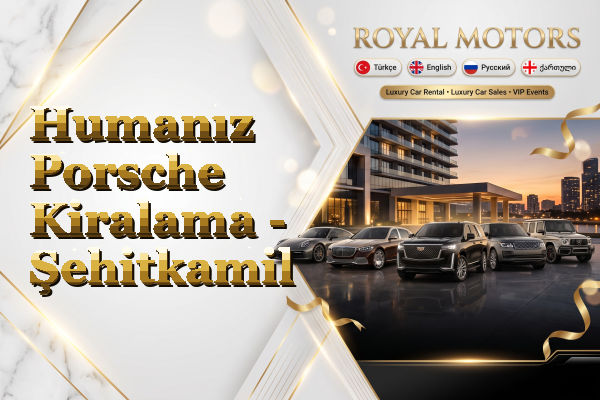 Humanız Porsche Kiralama - Şehitkamil