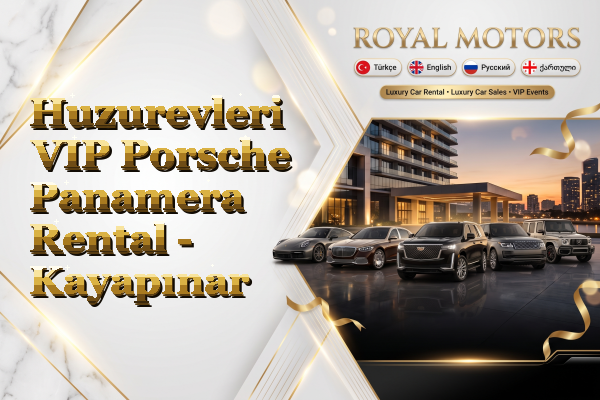 Huzurevleri VIP Porsche Panamera Rental - Kayapınar