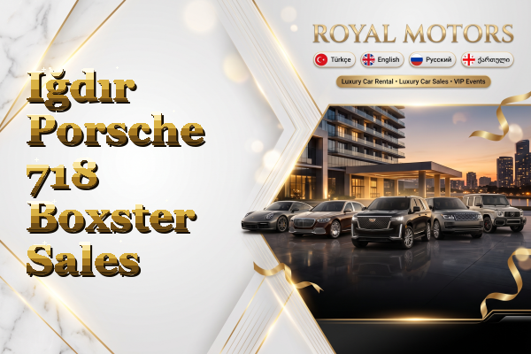 Iğdır Porsche 718 Boxster Sales