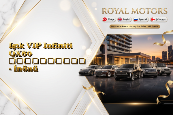Işık VIP Infiniti QX80 გაქირავება - İnönü