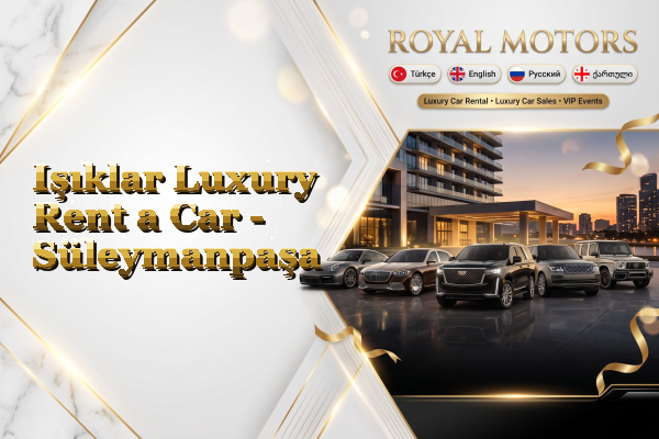 Işıklar Luxury Rent a Car - Süleymanpaşa