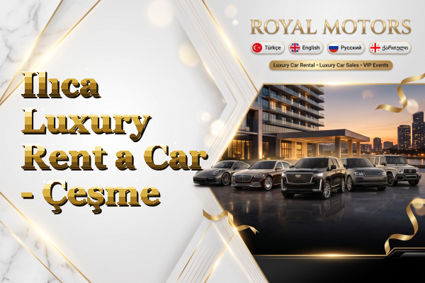 Ilıca Luxury Rent a Car - Çeşme