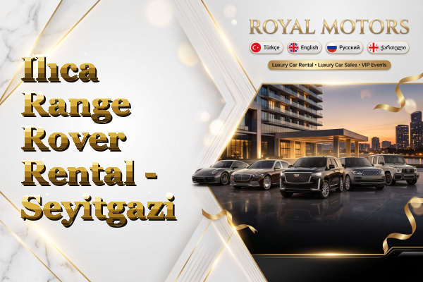 Ilıca Range Rover Rental - Seyitgazi