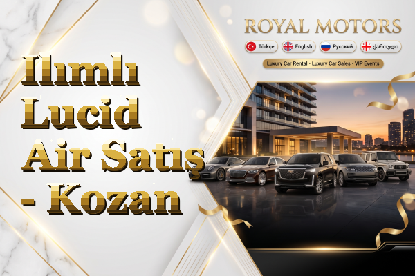 Ilımlı Lucid Air Satış - Kozan