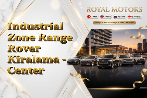 Industrial Zone Range Rover Kiralama - Center