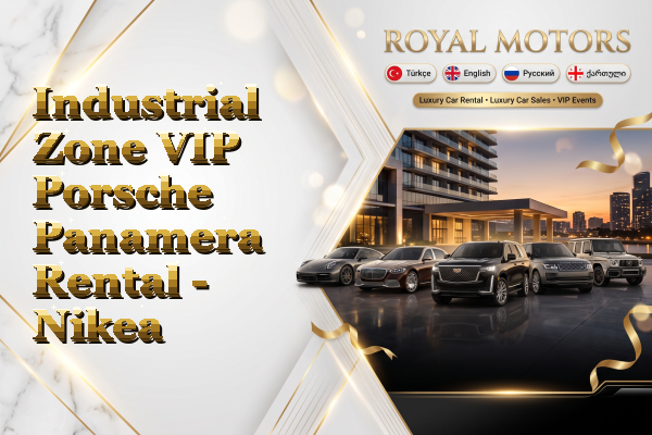 Industrial Zone VIP Porsche Panamera Rental - Nikea