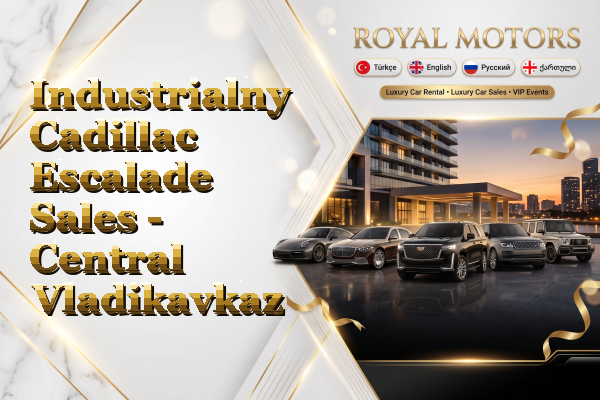 Industrialny Cadillac Escalade Sales - Central Vladikavkaz