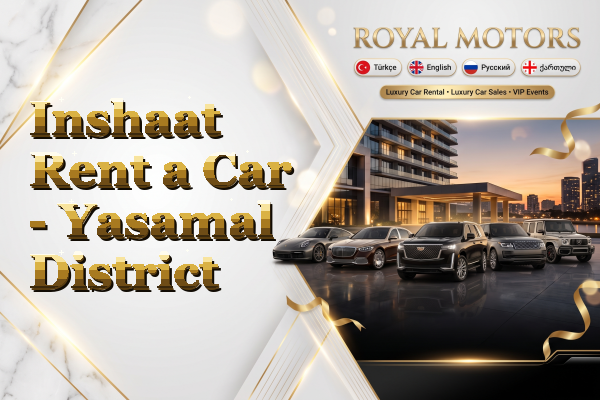 Inshaat Rent a Car - Yasamal District