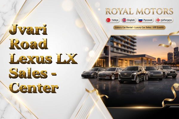 Jvari Road Lexus LX Sales - Center