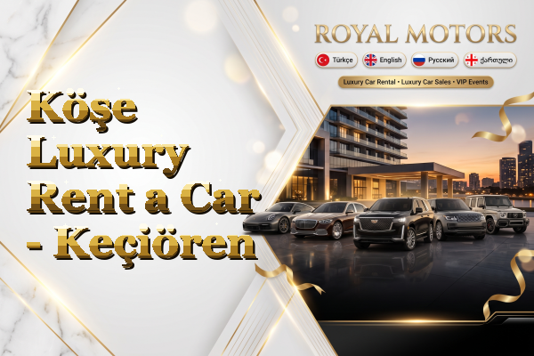 Köşe Luxury Rent a Car - Keçiören