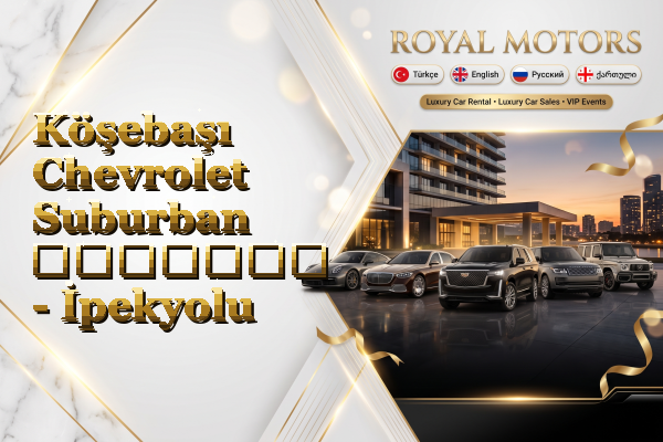 Köşebaşı Chevrolet Suburban გაყიდვა - İpekyolu