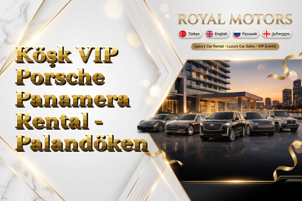 Köşk VIP Porsche Panamera Rental - Palandöken