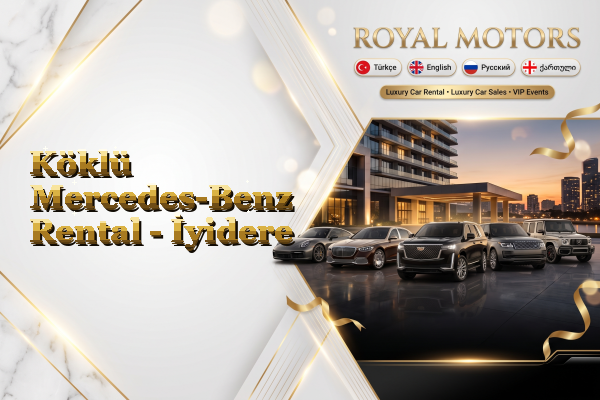 Köklü Mercedes-Benz Rental - İyidere