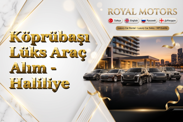Köprübaşı Lüks Araç Alım - Haliliye