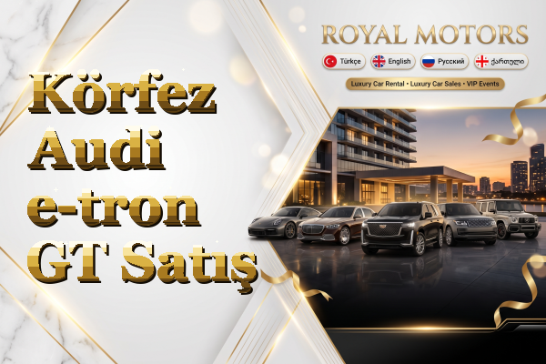 Körfez Audi e-tron GT Satış
