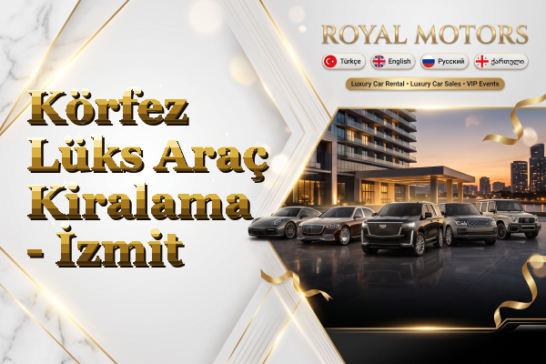 Körfez Lüks Araç Kiralama - İzmit