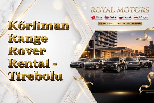 Körliman Range Rover Rental - Tirebolu