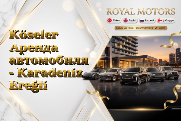 Köseler Аренда автомобиля - Karadeniz Ereğli