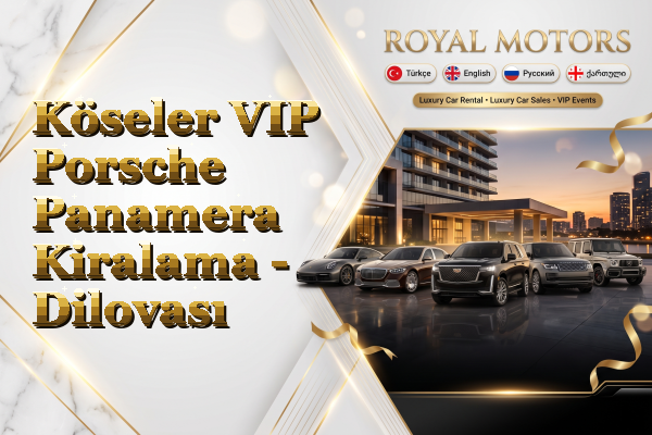 Köseler VIP Porsche Panamera Kiralama - Dilovası