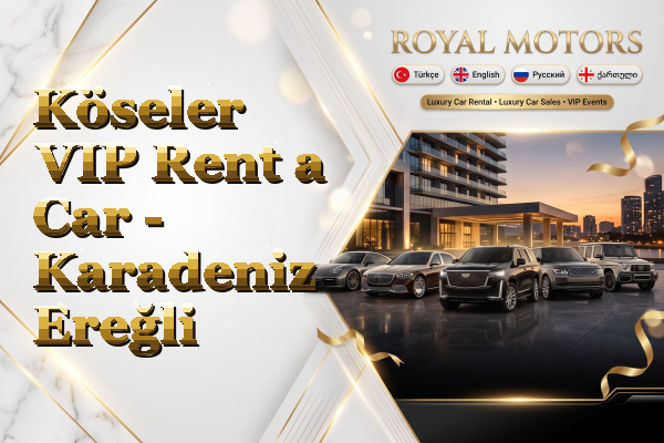 Köseler VIP Rent a Car - Karadeniz Ereğli