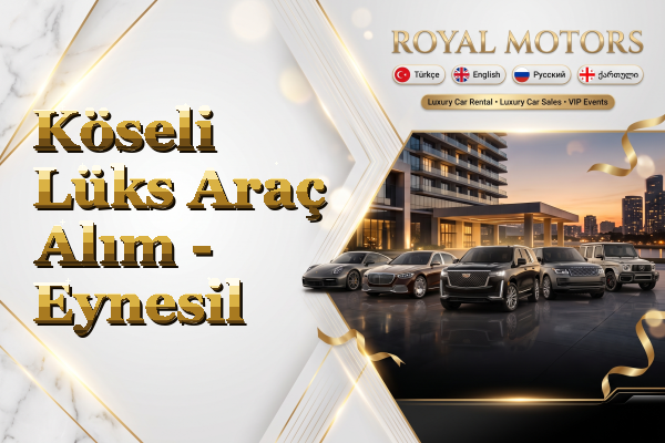 Köseli Lüks Araç Alım - Eynesil