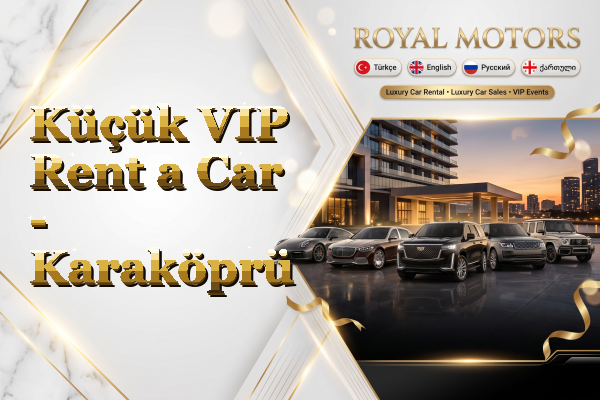 Küçük VIP Rent a Car - Karaköprü