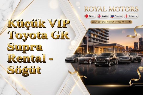 Küçük VIP Toyota GR Supra Rental - Söğüt