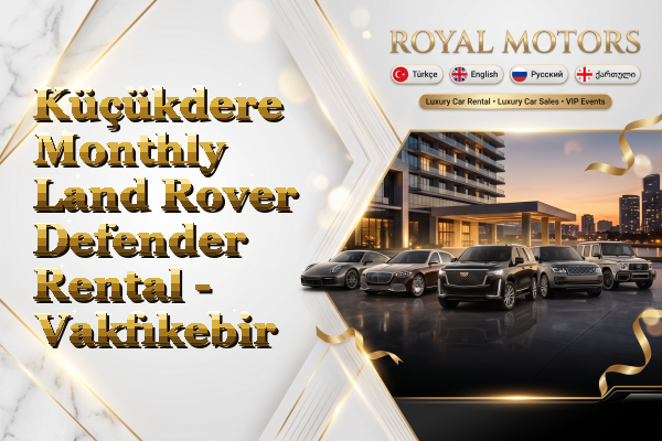 Küçükdere Monthly Land Rover Defender Rental - Vakfıkebir