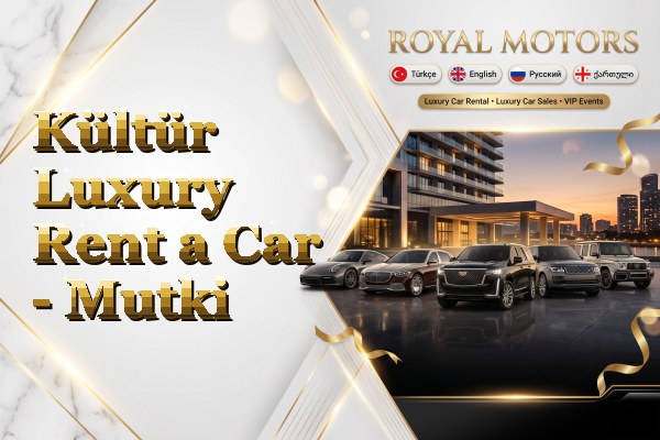 Kültür Luxury Rent a Car - Mutki