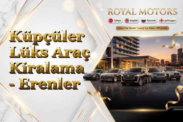 Küpçüler Lüks Araç Kiralama - Erenler
