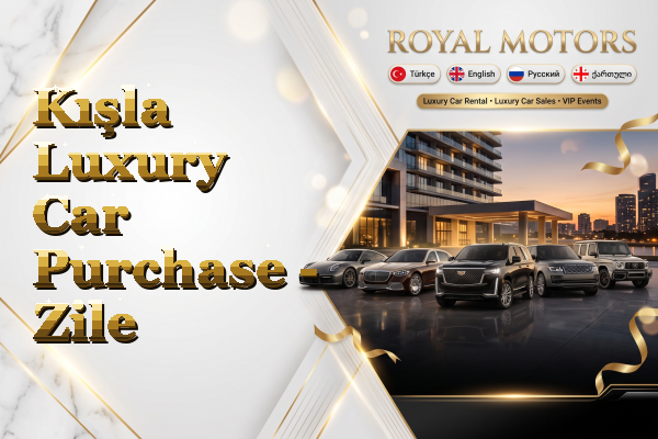 Kışla Luxury Car Purchase - Zile