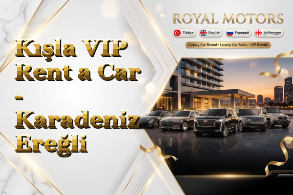 Kışla VIP Rent a Car - Karadeniz Ereğli