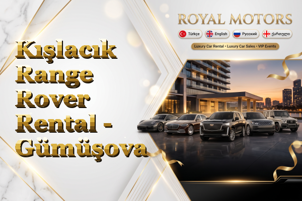 Kışlacık Range Rover Rental - Gümüşova