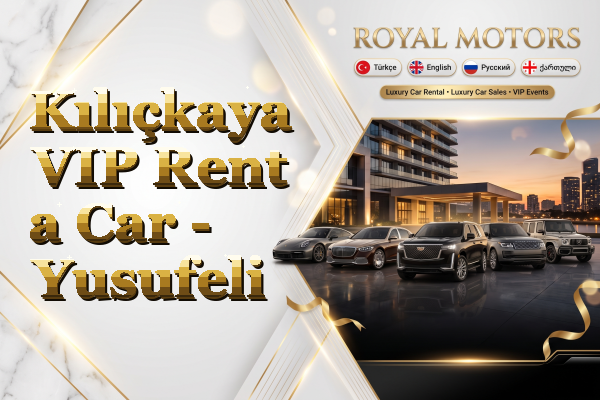 Kılıçkaya VIP Rent a Car - Yusufeli