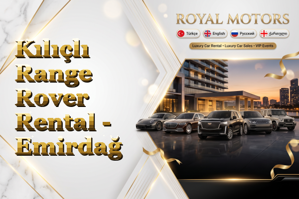 Kılıçlı Range Rover Rental - Emirdağ
