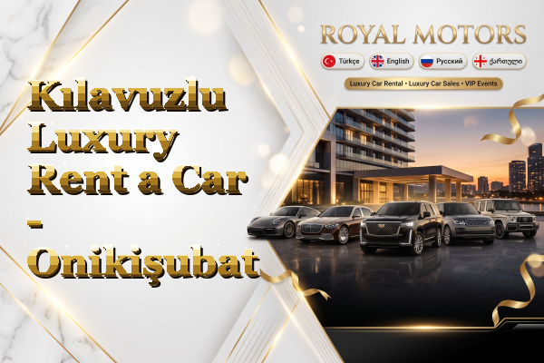 Kılavuzlu Luxury Rent a Car - Onikişubat