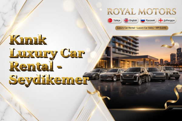 Kınık Luxury Car Rental - Seydikemer