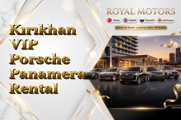 Kırıkhan VIP Porsche Panamera Rental