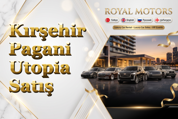 Kırşehir Pagani Utopia Satış
