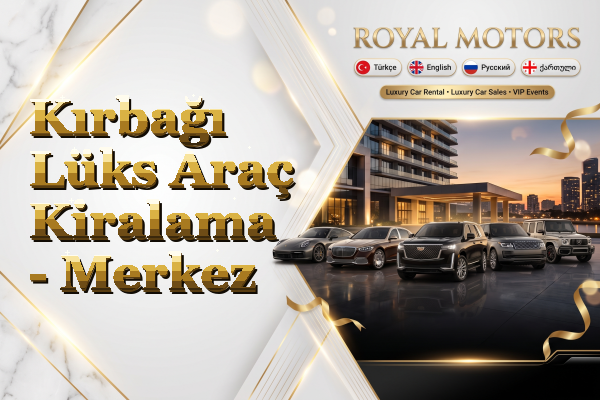 Kırbağı Lüks Araç Kiralama - Merkez