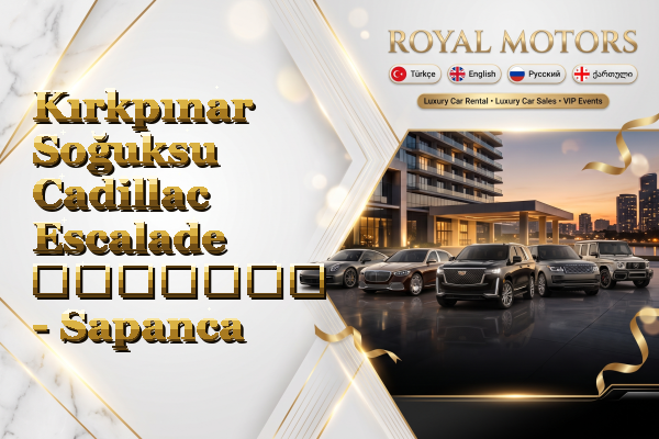 Kırkpınar Soğuksu Cadillac Escalade გაყიდვა - Sapanca