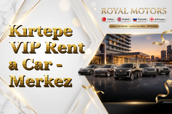 Kırtepe VIP Rent a Car - Merkez