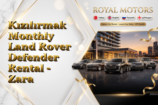 Kızılırmak Monthly Land Rover Defender Rental - Zara
