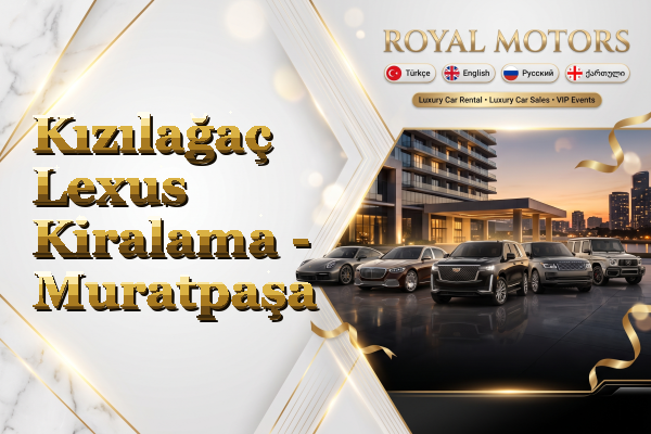 Kızılağaç Lexus Kiralama - Muratpaşa