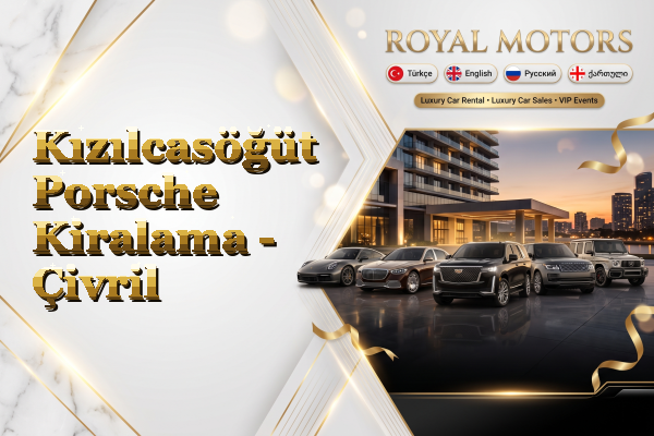 Kızılcasöğüt Porsche Kiralama - Çivril